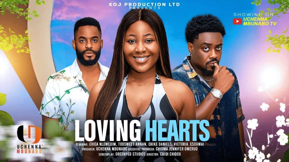LOVING HEARTS - ERICA NLEWEDIM, TOOSWEET ANNAN, CHIKE DANIELS latest 2025 nigerian movies