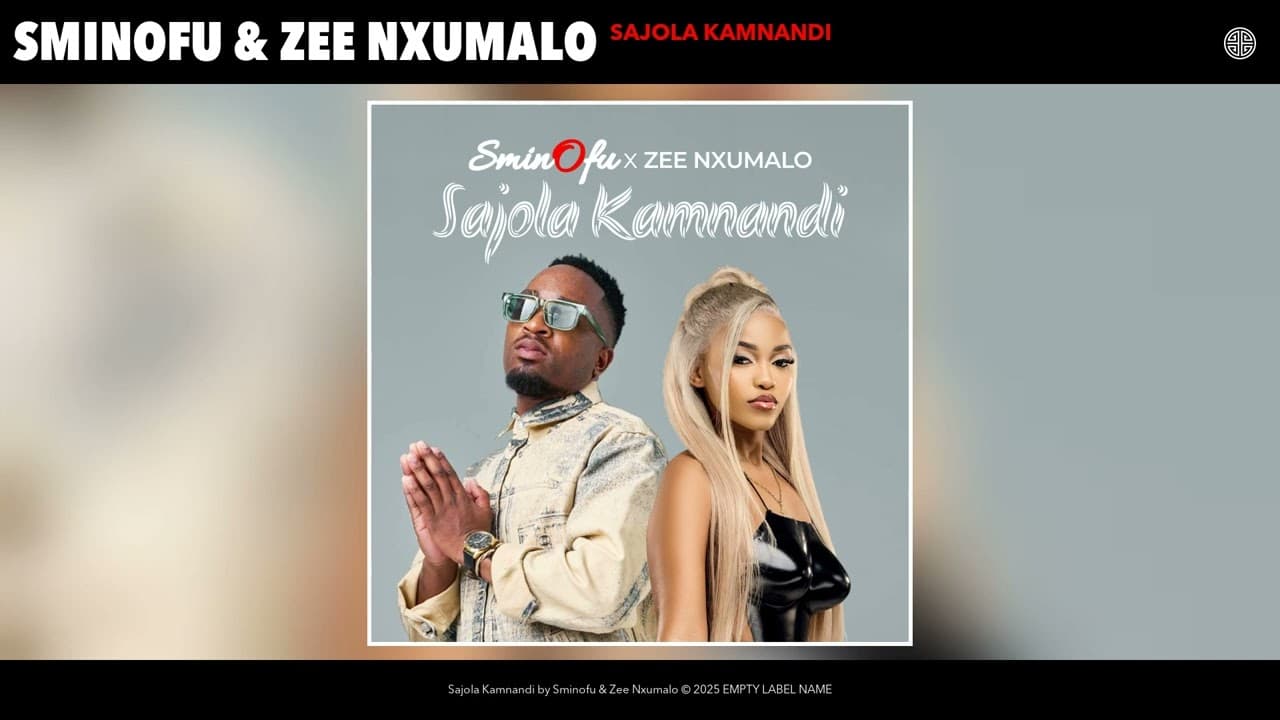 Sminofu & Zee Nxumalo - Sajola Kamnandi (Official Audio)