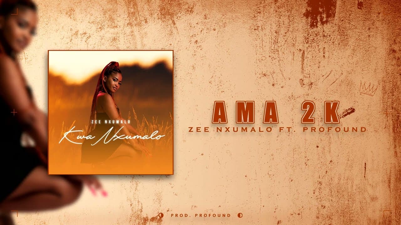 Zee Nxumalo - Ama2K ft. Profound (Official Audio)