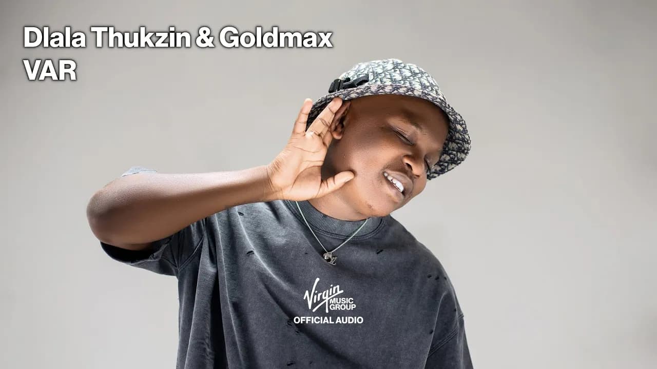 VAR by Dlala Thukzin, Goldmax | Official Audio