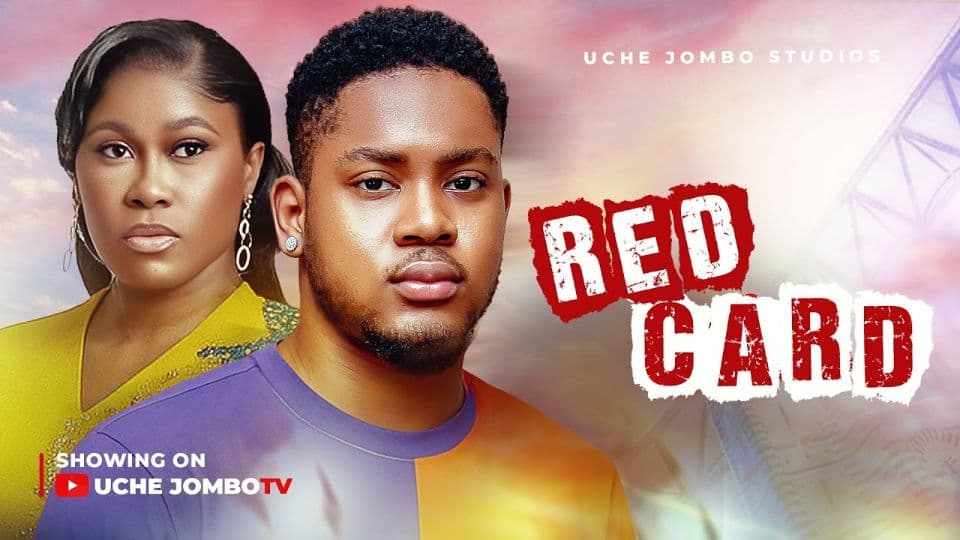 RED CARD / Uche Jombo, Clinton Joshua / Nigerian movies 2025 / Latest Full movies