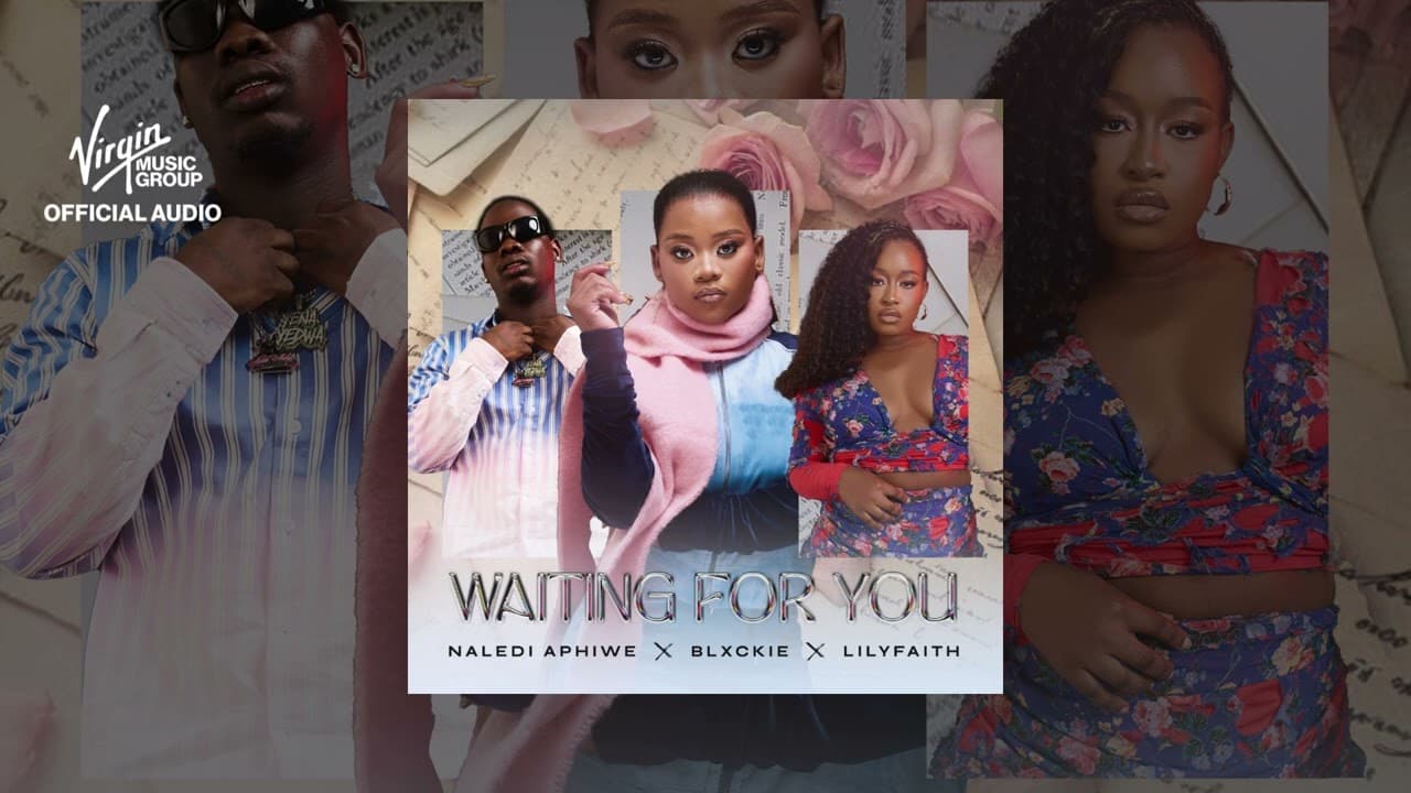 Waiting for You - Naledi Aphiwe, Blxckie and LilyFaith (official Audio)