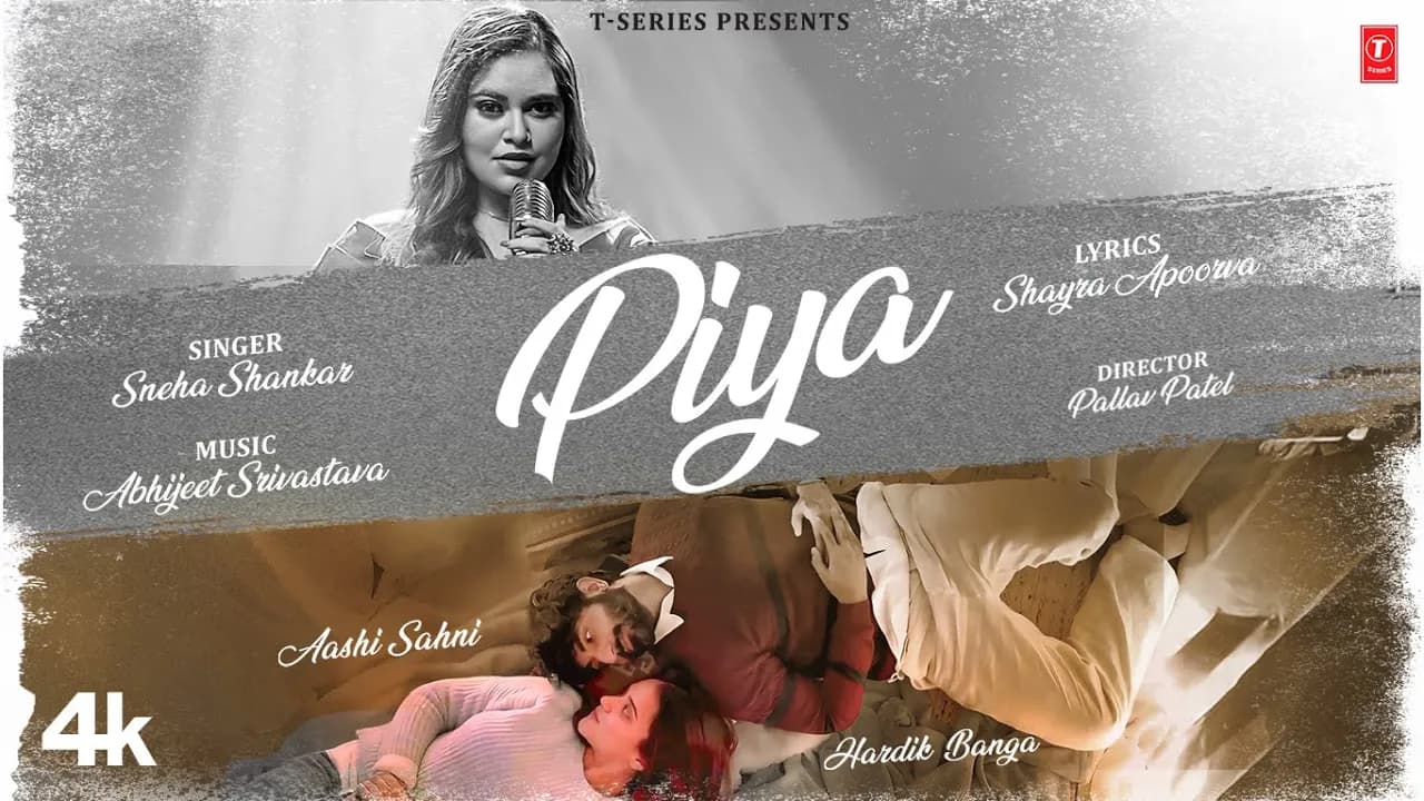 PIYA (Music Video): Sneha Shankar | Feat. Hardik Banga, Aashi Sahni | New Hindi Song | T-Series