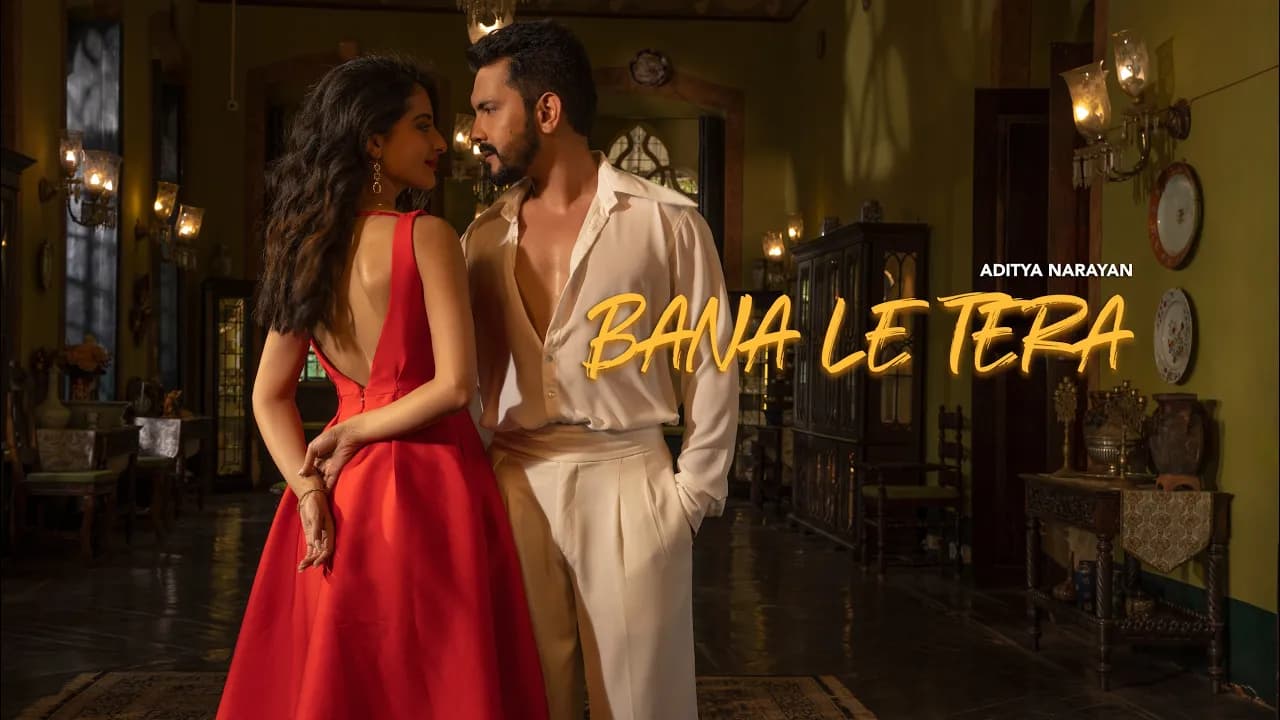 Bana Le Tera - Aditya Narayan (Official Music Video)