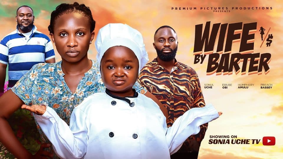WIFE BY BARTER - SONIA UCHE, EBUBE OBIO, 2025 LATEST NIGERIAN MOVIE