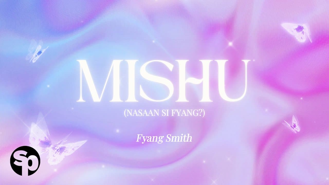 Fyang Smith - 'MISHU (Nasaan si Fyang)' Official Lyric Video