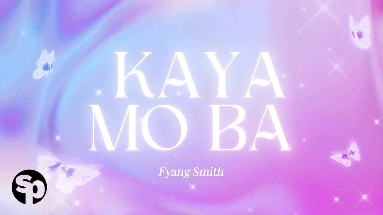 Fyang Smith - 'Kaya Mo Ba' Official Lyric Video