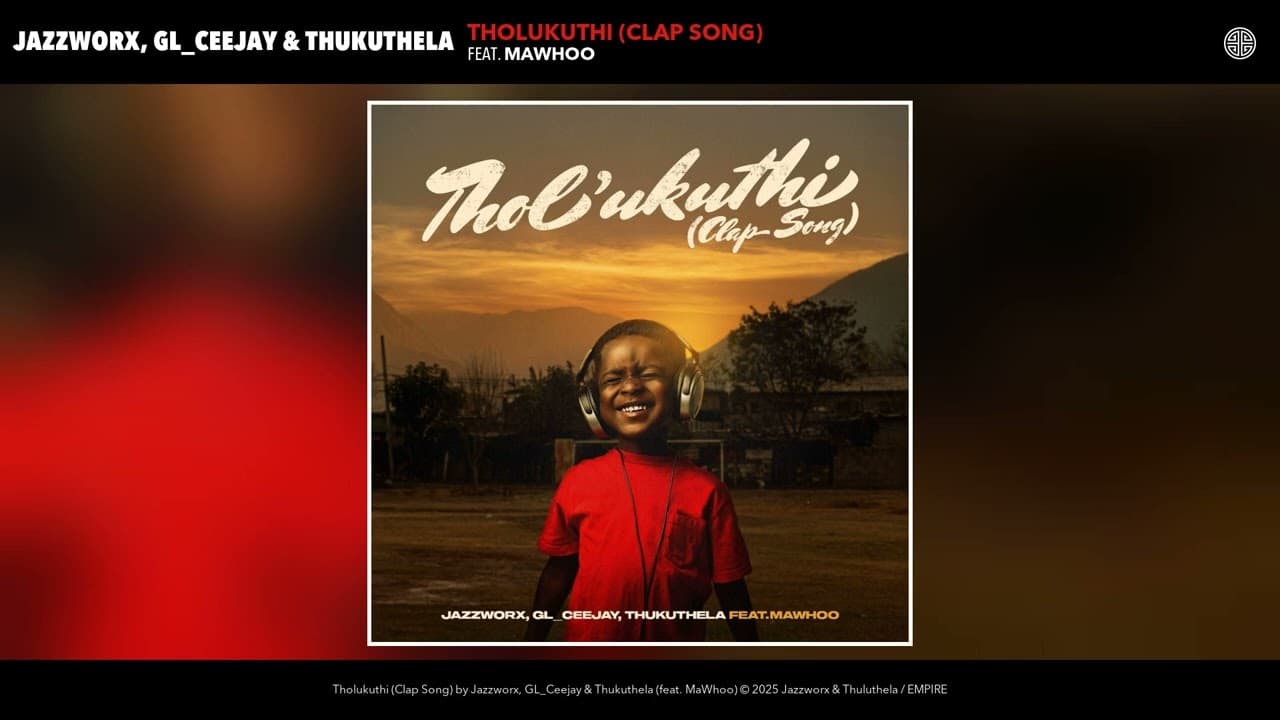Jazzworx, GL_Ceejay & Thukuthela  - Tholukuthi (Clap Song) (Official Audio) (feat.MaWhoo)