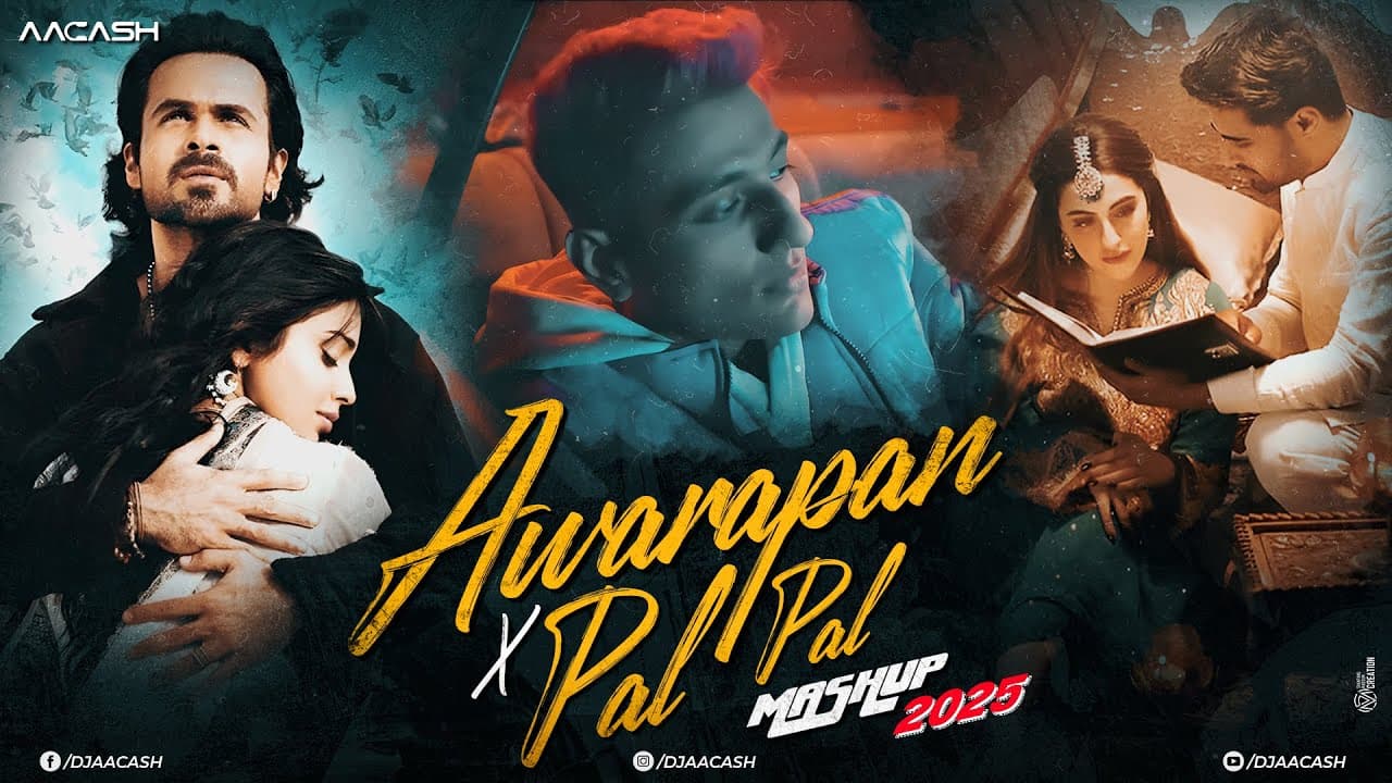 Awarapan X Pal Pal Mashup 2025 | Afusic | Maand | Faheem A | Best of Emraan Hashmi Songs | DJ Aacash