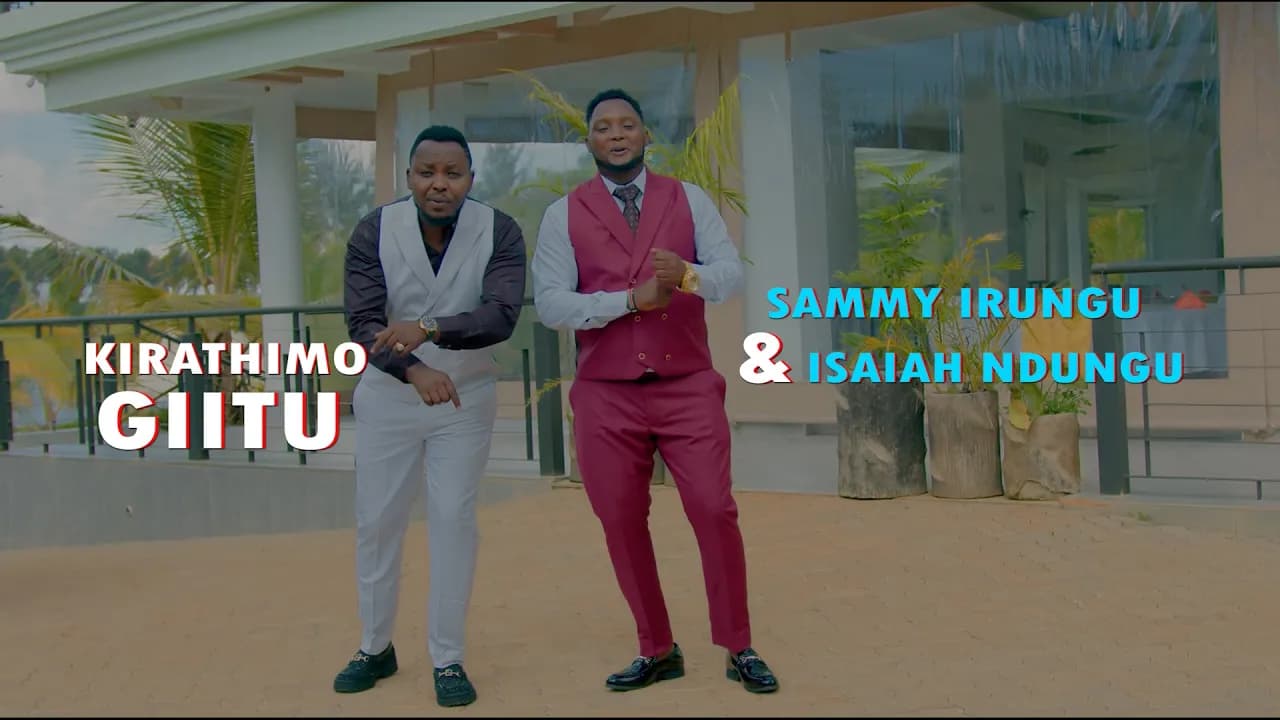 KIRATHIMO GIITU BY SAMMY IRUNGU & ISAIAH NDUNGU (*860*175# SKIZA  )