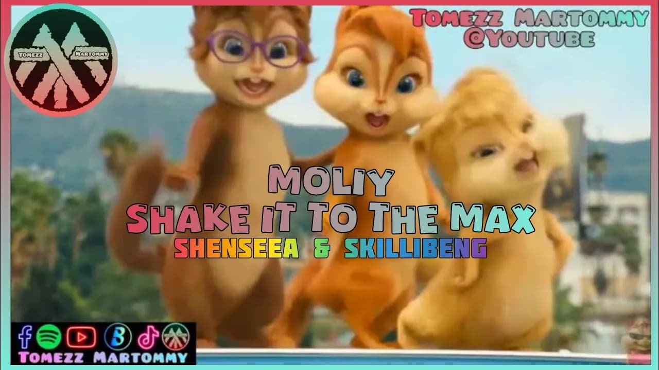 Moliy - Shake it to the max | Skillibeng | Shenseea | Tomezz Martommy | Chipmunks & Chipettes