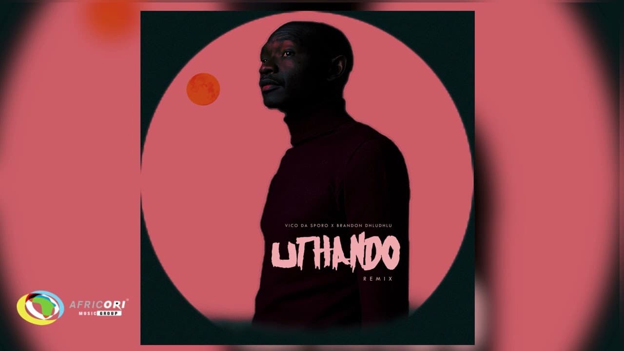 Vico Da Sporo and Brandon Dhludhlu - UTHANDO (Official Audio)