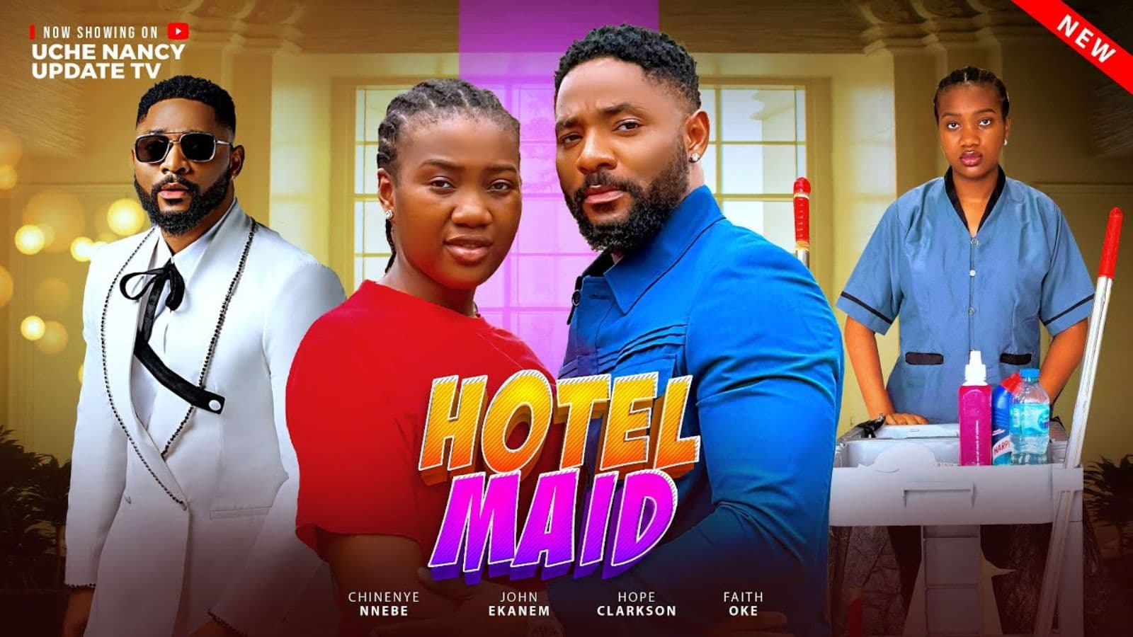 HOTEL MAID ; CHINENYE NNEBE, JOHN EKANEM, HOPE CLARKSON, FAITH OKE 2025