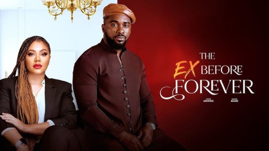 THE EX BEFORE FOREVER (2025 Nigerian Full Movie) | Uzor Arukwe, Nadia Buari