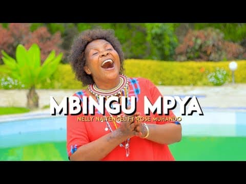 MBINGU MPYA OFFICIAL 4K  MUSIC VIDEO BY ROSE MUHANDO FT NELLY NAITENGEL