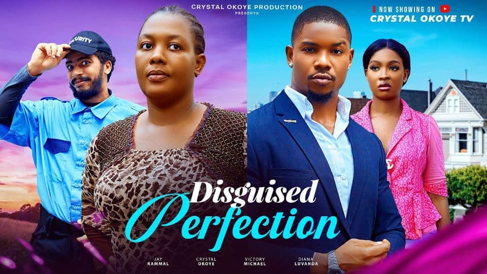 DISGUISED PERFECTON : Nigerian Movies 2025 — CRYSTAL OKOYE/ VICTORY MICHAEL/ DIANA LUVANDA /JAY