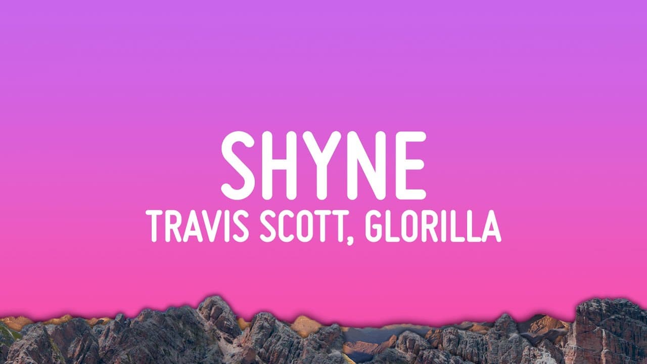 Travis Scott, GloRilla - SHYNE (Lyrics)