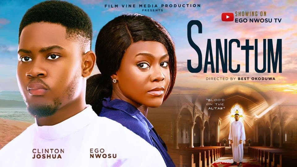SANCTUM - Nigeria Movies 2025, Latest Full Movie | EGO NWOSU , CLITON JOSHUA