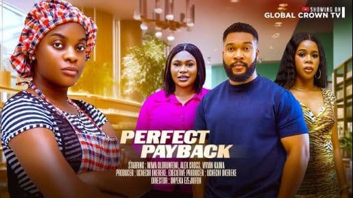 PERFECT PAYBACK - 2025 latest Nigerian movies - Miwa Olorunfemi - Alex Cross - VIvian Kaima