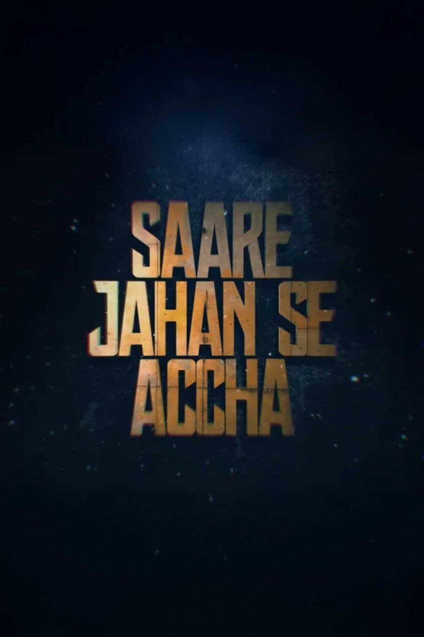 Saare Jahan Se Accha: The Silent Guardians [English]