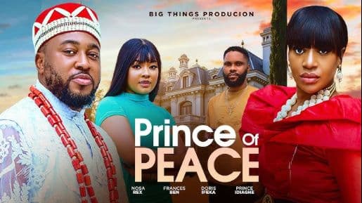 Prince of Peace (Full Movie) Nosa Rex, Doris, Frances | Latest Nollywood Movie 2025 #trending #movie