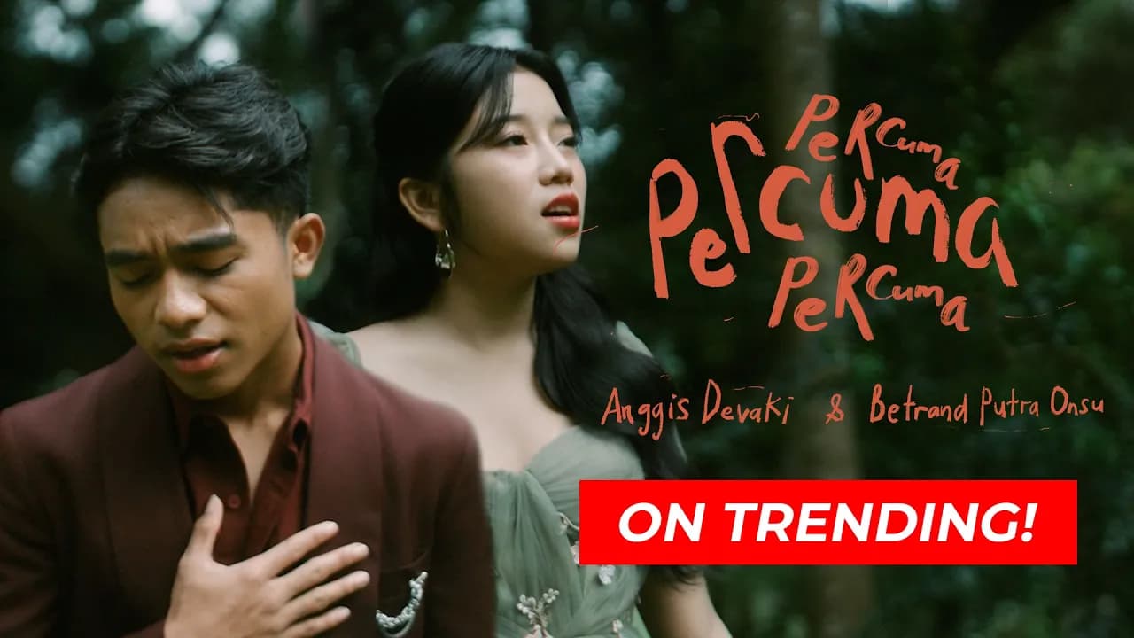 ANGGIS DEVAKI & BETRAND PUTRA ONSU - PERCUMA (OFFICIAL MUSIC VIDEO)