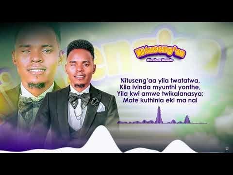 Stephen Kasolo - Nituseng’aa (Official Lyric Video) .