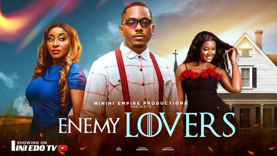 ENEMY LOVERS - INI EDO, TIMINI EGBUSON, LUCHY DONALDS ( NIGERIAN MOVIES 2025)