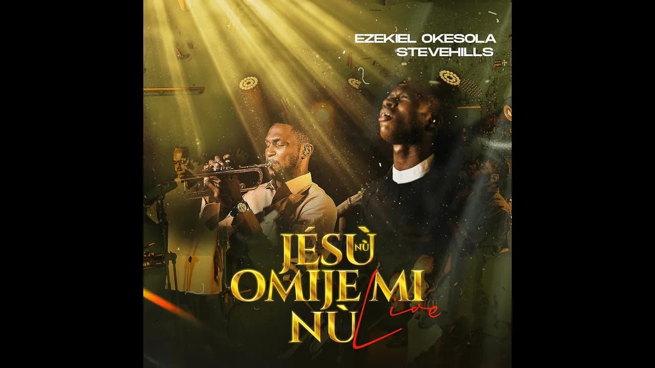 JESU NU OMIJE MI NU (LIVE REMIX) -EZEKIEL OKESOLA FT. STEVEHILLS