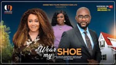 WEAR MY SHOES - NADIA BUARI, ANTHONY MONJARO, PRINCESS UMEH UBAKA latest 2025 nigerian movie