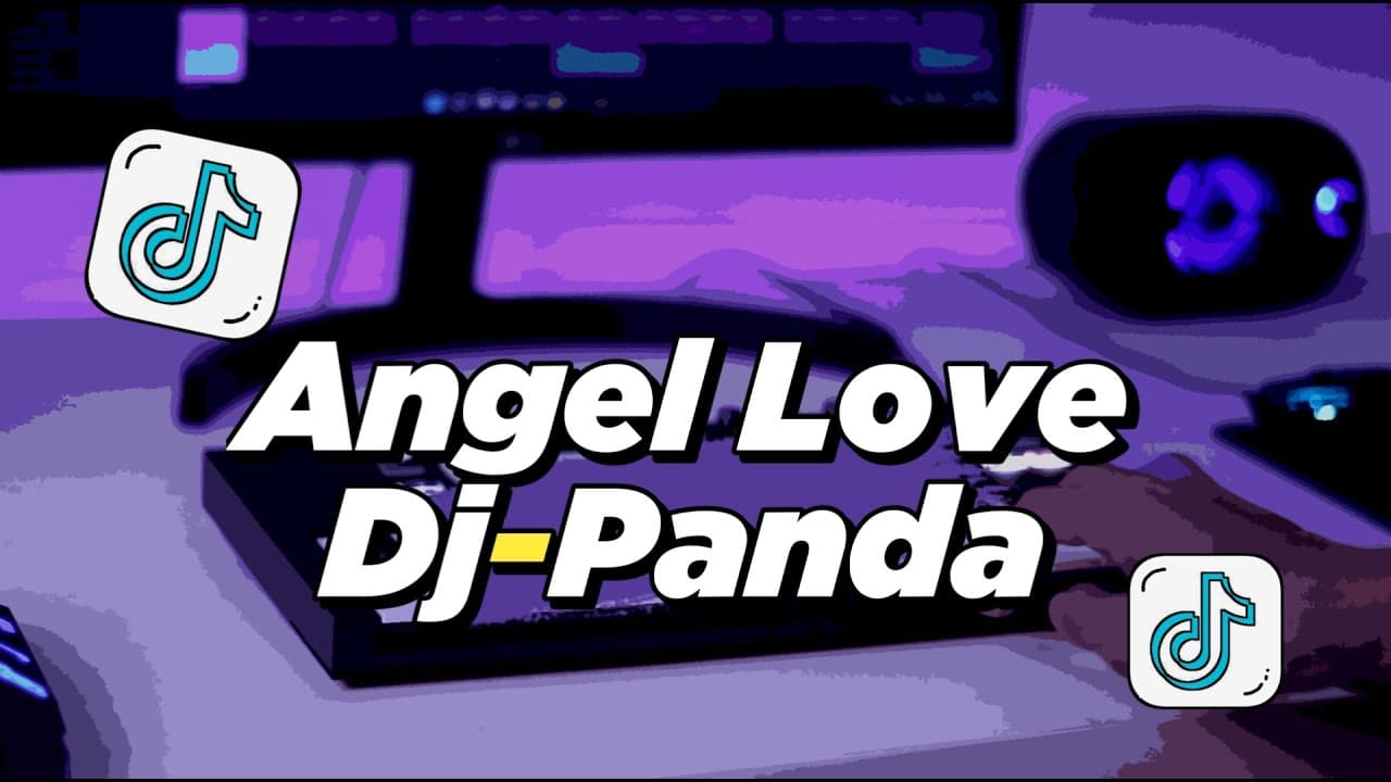 DJ ANGEL LOVE DJ PANDA FULLBASS | VIRAL TIKTOK