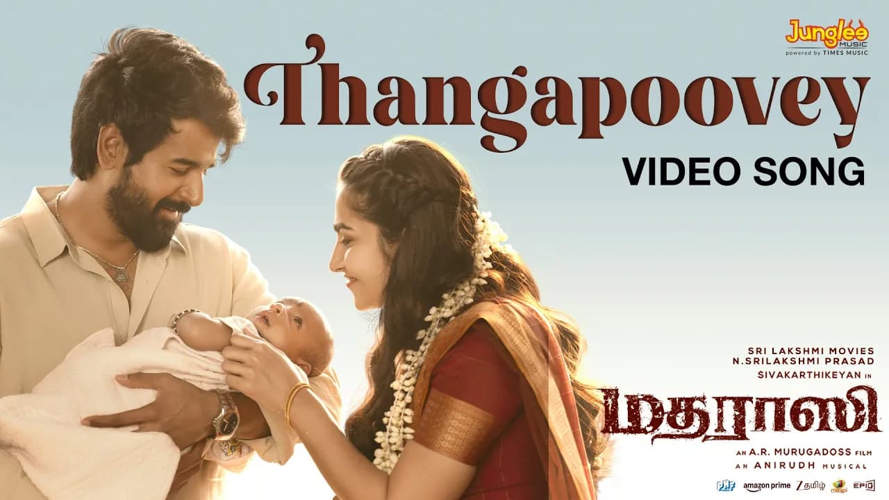 Thangapoovey - Video Song | Madharaasi | Sivakarthikeyan | Rukmini | A.R.Murugadoss | Anirudh