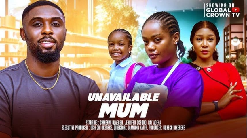 UNAVAILABLE MUM - 2025 latest Nigerian movies - RAY ADEKA , CHINENYE ULAEGBU - JENNIFER OBODO