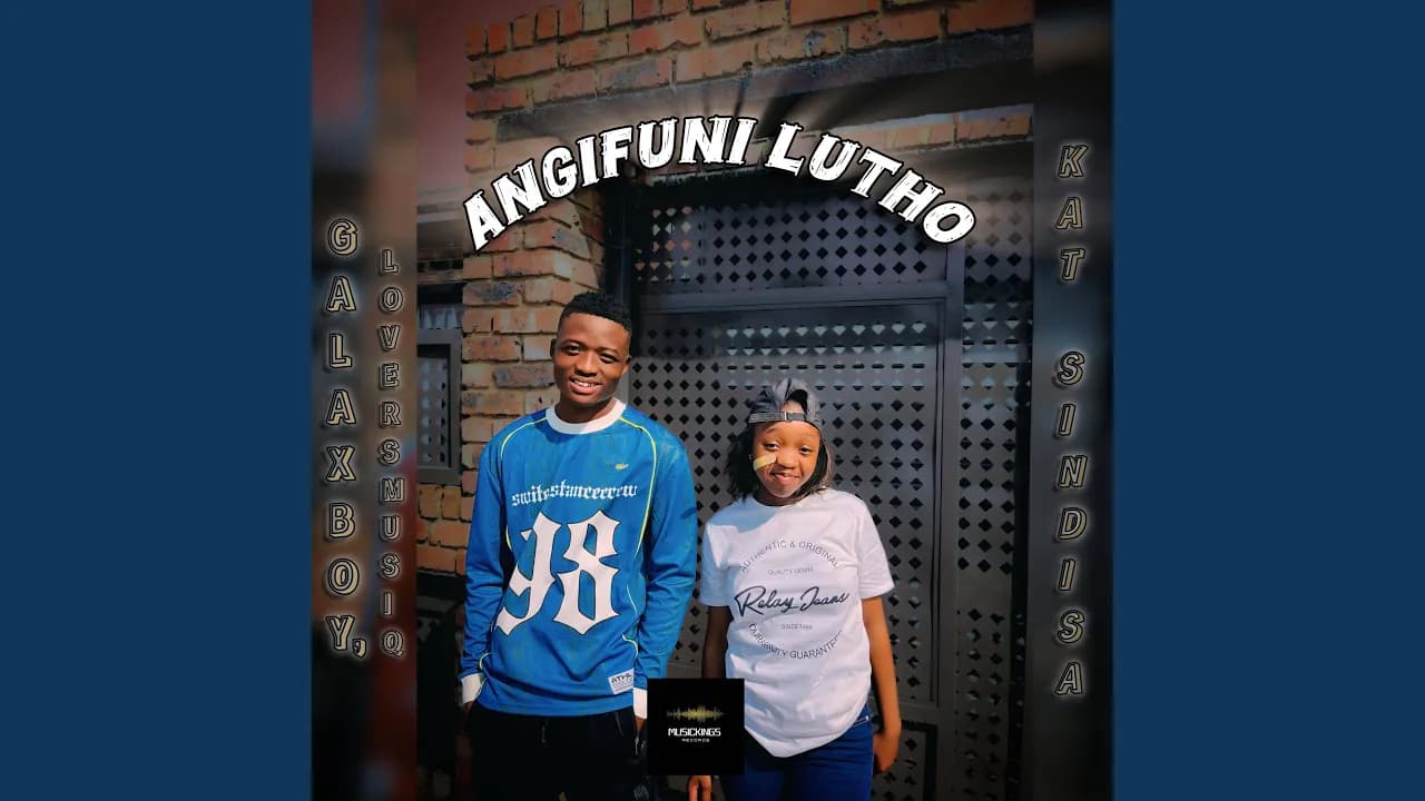 Angifuni Lutho (feat. LoversMusiQ & Kat Sindisa)