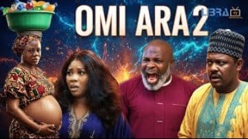 OMI ARA 2 Latest Yoruba Movie 2025 Wunmi Toriola,Yetunde Alabi, Lala, Olarotimi Fakunle, Abebi, Ayo