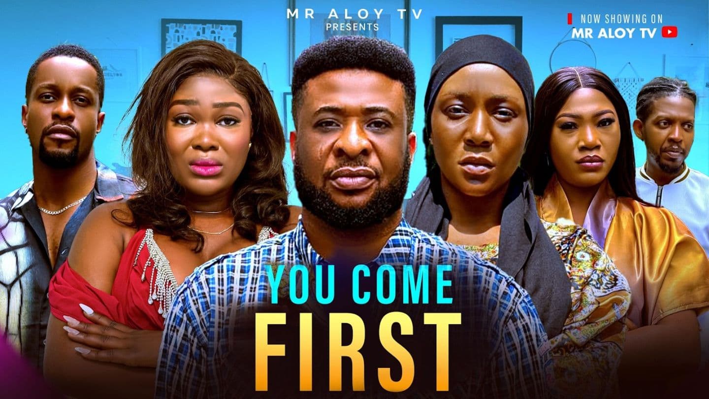 YOU COME FIRST - mr aloy ,Latest movie 2025 , New Nigerian Movies 2025 , African movies ,New movie