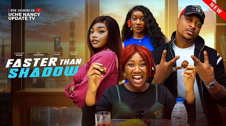 FASTER THAN SHADOW ; CHINENYE NNEBE, IK OGBONNA, FAITH DUKE, SANDRA IFUDU 2025 MOVIE