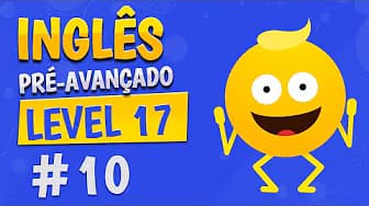 Level 17 - Class 10 - Pre-Advanced English