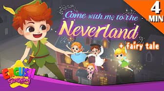 Come With Me To the Neverland + More Fairy Tales | Peter Pan | English Song and Story