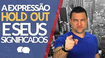 The Expression 'Hold Out' and Its Meanings?