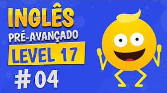 Level 17 - Class 4 - Pre-Advanced English