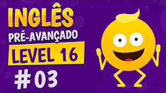 Level 16 - Class 3 - Pre-Advanced English