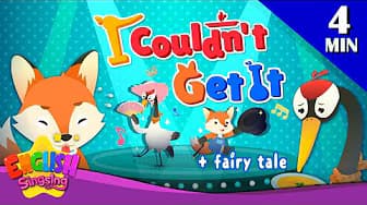 I Couldn't Get It + More Fairy Tales | The Fox and the Stork | English Song and Story