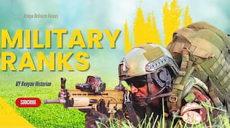 MILITARY RANKS | Kenya Defence Forces Explainer