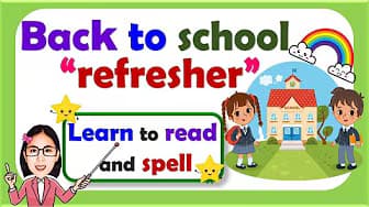 Back to School "Refresher" || Learn to Read and Spell