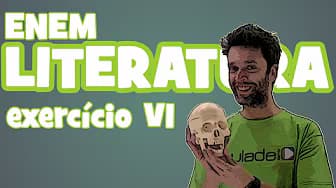 Literature - ENEM: Exercises VI