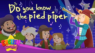 The Pied Piper of Hamelin - Do You Know the Pied Piper? - Fairy Tale Songs For Kids by English Singsing