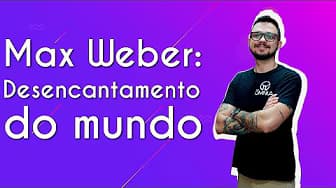 Max Weber: The Disenchantment of the World - Brazil School