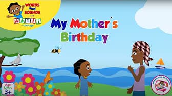 My Mother's Birthday | Read with Akili | Words and Sounds with Akili