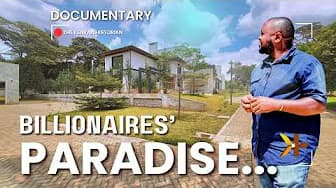 "Inside Kenya's Billionaire Paradise: Karen's Most Luxurious Estate"